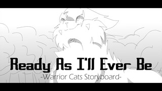 [ Ready As I'll Ever Be ] - Warrior Cats: Darktail Storyboard