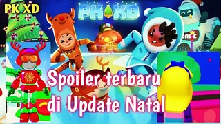 Spoiler terbaru update Natal selanjutnya di PK XD