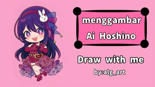 Menggambar Ai Hoshino part 1