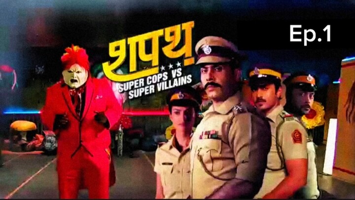 Super cops vs super villain episode 1