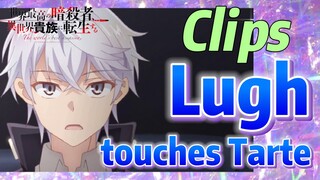 [Reincarnated Assassin]Clips | Lugh touches Tarte