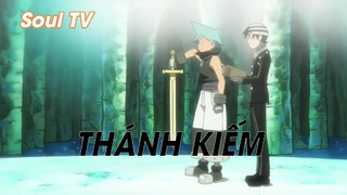 Soul Eater (Short Ep 9) - Thánh kiếm