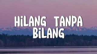 Hilang Tanpa Bilang - Meiska (Lirik)