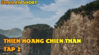 Thiên Hoang Chiến Thần Tập 2