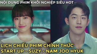 Start Up Khởi Nghiệp Tập 15 16 Phim Suzy Mới nhất lịch Chiếu & Nội dung, Nam Joo Hyuk 14| Asia Drama