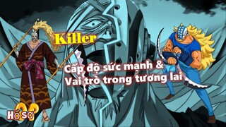 [Hồ sơ nhân vật]. Tất tần tật về Killer - Chiến binh thảm sát