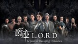 L.O.R.D Legend of Ravaging Dynasties Eng Sub 🔥(Full Movie Link In Description)