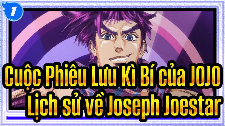 Cuộc Phiêu Lưu Kì Bí của JOJO|[MAD/Mùa II]Lịch sử về Joseph Joestar_1