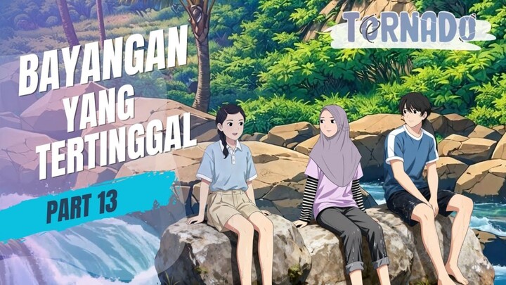 BAYANGAN YANG TERTINGGAL PART 13 - ANIMASI SEKOLAH