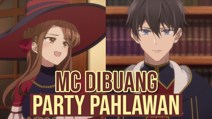 MC Dibuang dari Party Pahlawan Karena Dikira Lemah - Yuusha Party wo Oidasareta Kiyoubinbou
