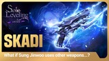 [Solo Leveling:ARISE] What if Sung Jinwoo uses other weapons...? #7: Skadi