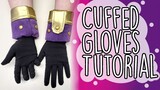 How to Make Cuffed Gloves | COSPLAY TUTORIAL | Orphea, Heroes of the Storm