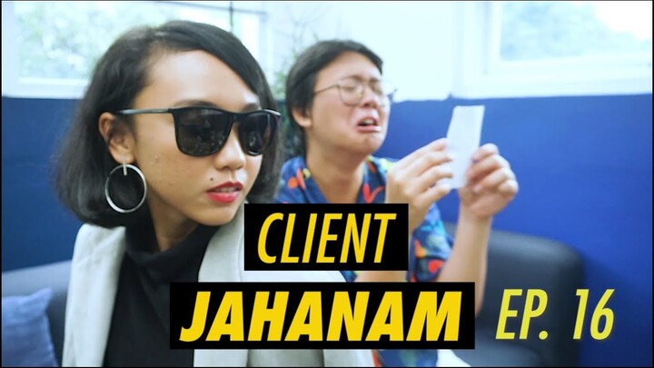 CLIENT JAHANAM EP. 16 (PANGGUNG SANDIWARA)