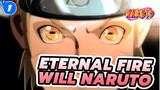 Flying Leaves, Burning Flame and Eternal Fire Will | Naruto / Emotional_1