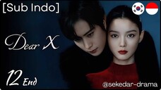 [Sub Indo] ¤ⓓ𝒆𝓐𝓻 Ж  💗¤ – Eps. 12 End (2025)