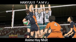 HAIKYUU !!「ＡＭＶ」 Hay Nhất