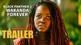 BLACK PANTHER: WAKANDA FOREVER Teaser Trailer
