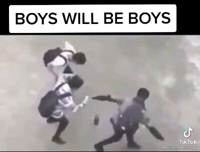 BOYS WILL BE BOYS