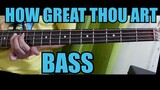 How Great Thou Art by Paul Baloche (Bass Guide)