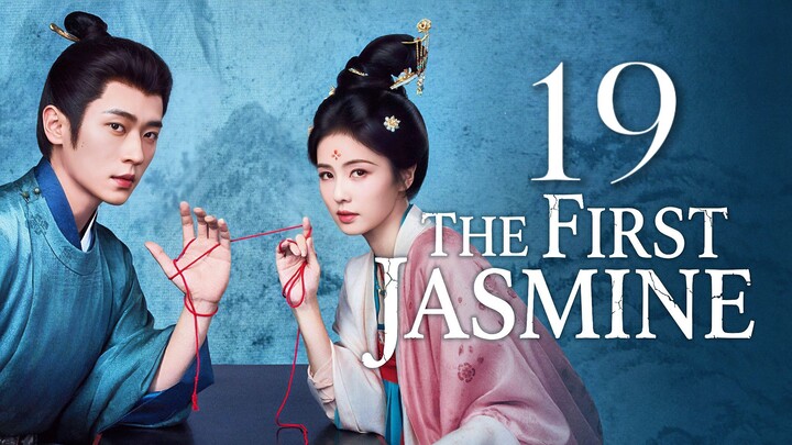 🇨🇳𝙴𝙿. 19 𝙵𝙸𝚁𝚂𝚃 𝙹𝙰𝚂𝙼𝙸𝙽𝙴 (2026) | 𝙴𝙽𝙶 𝚂𝚄𝙱 | 𝚁𝚘𝚖𝚊𝚗𝚌𝚎/𝙳𝚛𝚊𝚖𝚊