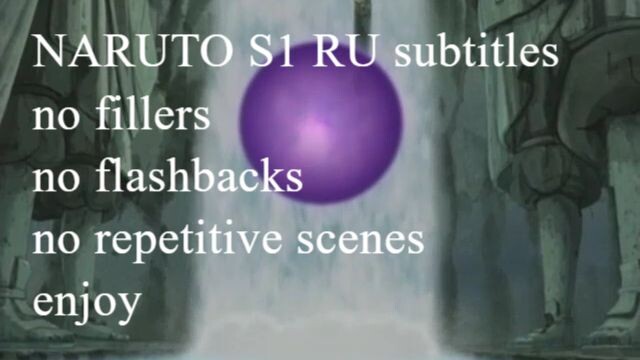 Naruto S1 all series no fillers and flashbacks RU subtitles Arc 16 128-135 The Final !