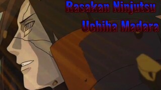 Rasakan Ninjutsu Uchiha Madara