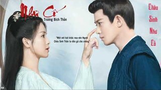 [Vietsub]Như Cố (如故)-Trương Bích Thần/Châu Sinh Như Cố Ost