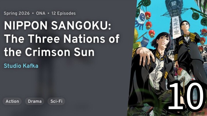 EP 10 NIPPON SANGOKU: The Three Nations of the Crimson Sun | Nippon Sangoku