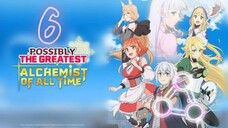 Izure Saikyou no Renkinjutsushi? || Shb.indo 06