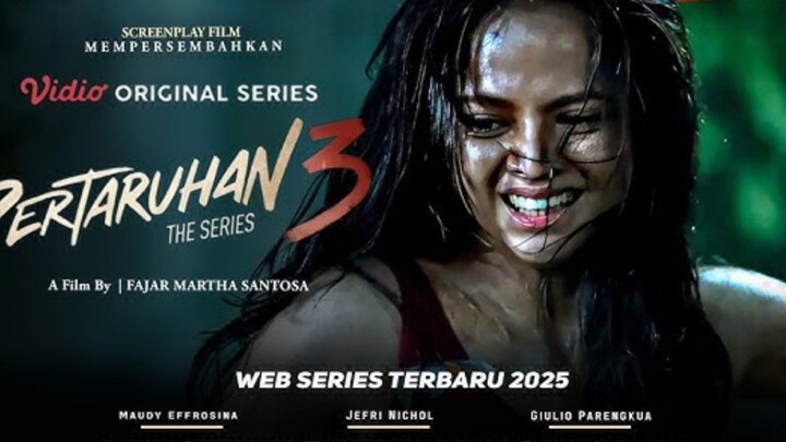 PERTARUHAN THE SERIES 3 EPISODE 1 FILM INDONESIA