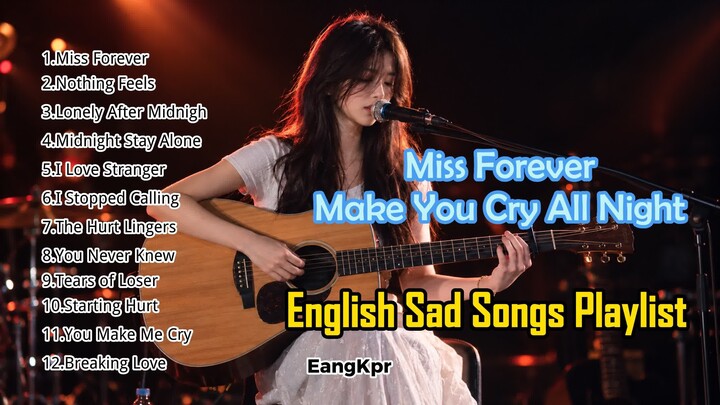 Miss Forever - Top Hits Spotify Trending Heartbreak Songπ΅π - EangKpr