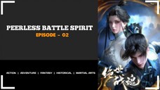 [ PEERLESS BATTLE SPIRIT ] SUB INDONESIA EPISODE - 02