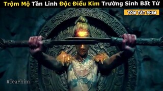 [Review Phim] Trộm Mộ Tần Lĩnh Cô Gái Hoàng Kim và Cái Kết | Tóm Tắt Phim Ma Thổi Đèn | iQiyi