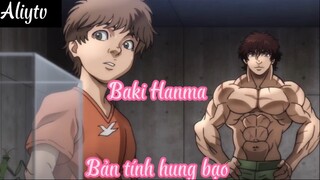 Baki Hanma 11 Bản tính hung bạo
