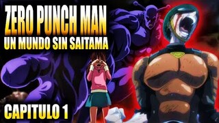 UN MUNDO SIN SAITAMA - ZERO PUNCH MAN CAP 1