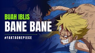 3 Fakta Menarik Tentang BANE BANE NO MI 🔥 | Fakta Onepiece