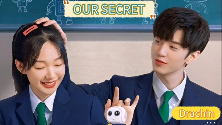 Drachin Terbaru Terpopuler "OUR SECRET" EPS 1