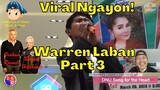 Viral Ngayon Warren Laban Part 3 😎😘😲😁🎤🎧🎼🎹🎸