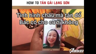 How To Tán Gái Lạng Sơn | Cre: Yeuchutieuhan