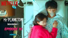 Mr. Plankton S1 Episode 10 HD [Hindi हिन्दी] (K-Drama)🕸️Netflix Series