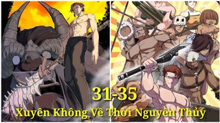 Tập 9: Xuyên Về Thời Nguyên Thủy"Ta Trở Thành Bá Chủ Một Phương