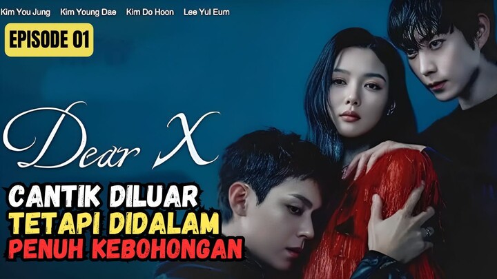DEAR X EPISODE 1 SUB INDO