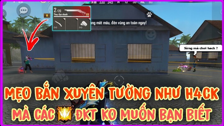 Free Fire | Mẹo bắn xuyên tường mà các Đại Kiện Tướng ko muốn cho bạn biết | Báo Hồng Gaming