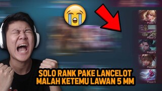 SOLO RANK PAKE LANCELOT KETEMU LAWAN PAKE 5 MARKSMAN! WKWKW - Mobile Legends