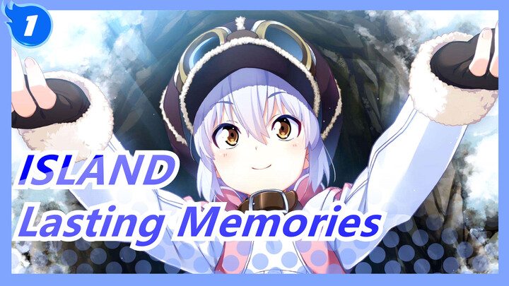 [ISLAND]ไอเอ็นLasting Memories (เวอร์ชั่นเต็ม/พร้อมซับภาษาจีนและญี่ปุ่น)_1