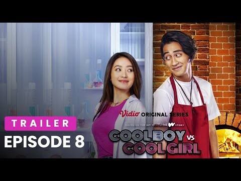Bocoran Film Cool Boy Vs Cool Girl - Episode 8 | Alur Cerita Lengkap