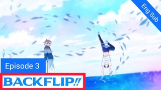 [Eng Sub] Backflip  (bakuten)   Ep 3