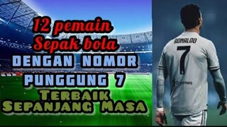 12 Pemain Sepak Bola Dengan  Nomor Punggung 7 Terbaik Sepanjang Masa!!!