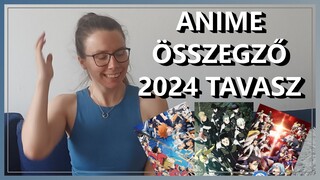 Tavaszi szezonos animék és egyéb csodák | Anime összegző 2024 Q2