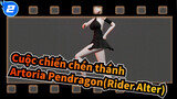 [Cuộc chiến chén thánh] Artoria Pendragon(Rider Alter) - GokuRakuJoudo_2